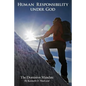 Human Responsibility Under God: The Dominion Mandate - Paperback