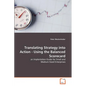 Translating Strategy into Action - Using the Balanced Scorecard - Paperback