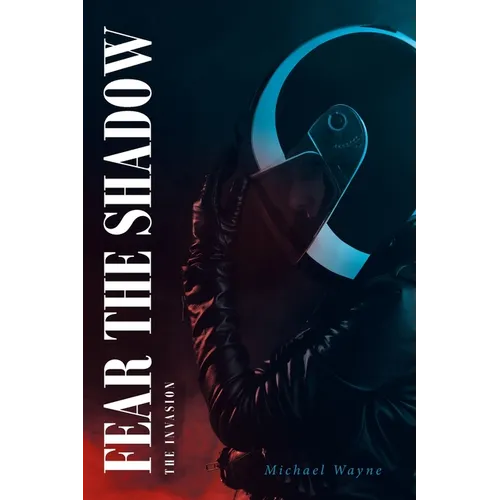 Fear the Shadow: The Invasion - Paperback
