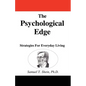 The Psychological Edge: Strategies for Everyday Living - Paperback