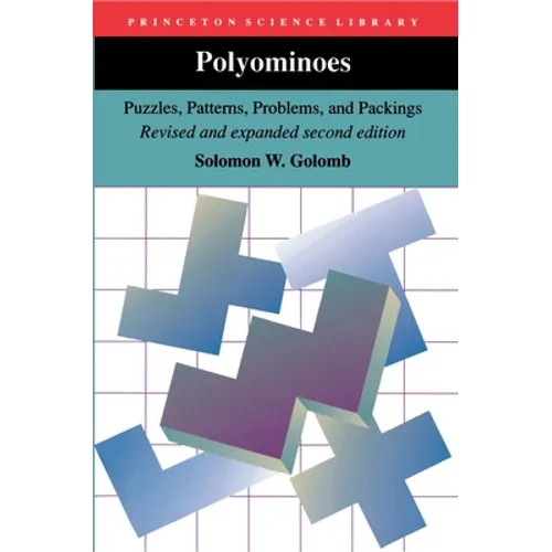 Polyominoes: Puzzles, Patterns, Problems, and Packings - Revised and Expanded Second Edition - Paperback