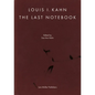 Louis I. Kahn: The Last Notebook - Hardcover