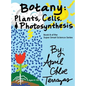 Botany: Plants, Cells and Photosynthesis - Hardcover