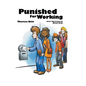 Punished For Working - Paperback