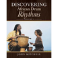 Discovering African Drum Rhythms: Volume I - Paperback