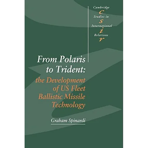 From Polaris to Trident: The Development of Us Fleet Ballistic Missile Technology - Paperback