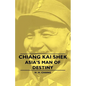 Chiang Kai Shek - Asia's Man of Destiny - Paperback
