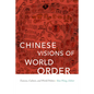 Chinese Visions of World Order: Tianxia, Culture, and World Politics - Paperback