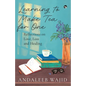 Learning to Make Tea for One - Reflections on Love, Loss and Healing - Paperback