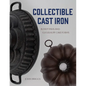 Collectible Cast Iron: Bundt Pans and Gugelhupf Cake Forms - Hardcover