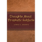 Thoughts About Prophetic Subjects - Paperback