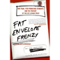 Fat Envelope Frenzy: One Year, Five Promising Students, and the Pursuit of the Ivy League Prize - Paperback