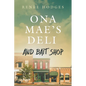 Ona Mae's Deli and Bait Shop - Paperback