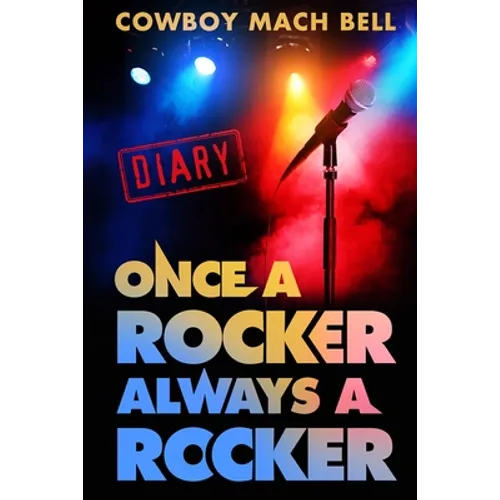 Once a Rocker Always a Rocker: A Diary - Paperback
