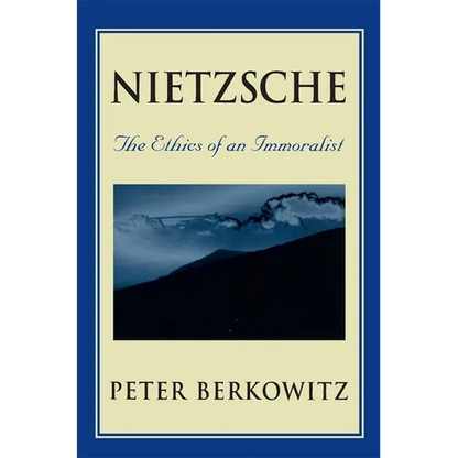 Nietzsche: The Ethics of an Immoralist - Paperback