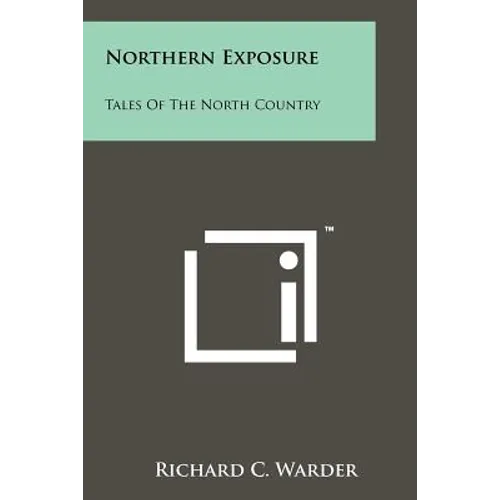 Northern Exposure: Tales Of The North Country - Paperback