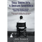 Tell Them It's A Dream Sequence (And Other Smart Advice from Top Filmmakers) - Paperback