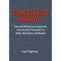 Clandestine America: Selected Writings on Conspiracies From the Nazi "Surrender" to Dallas, Watergate, and Beyond - Paperback