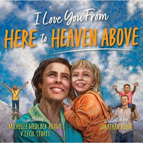 I Love You from Here to Heaven Above - Hardcover