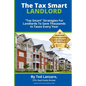 The Tax Smart Landlord: "tax Smart" Strategies for Landlords to Save Thousands in Taxes Every Year - Paperback