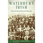 Waterbury Irish: From the Emerald Isle to the Brass City - Hardcover