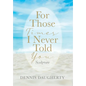 For Those Times I Never Told You: Sculpture - Hardcover