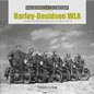 Harley-Davidson WLA: The Main US Military Motorcycle of World War II - Hardcover