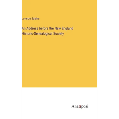 An Address before the New England Historic-Genealogical Society - Hardcover