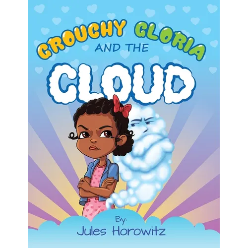 Grouchy Gloria and the Cloud - Paperback