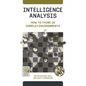 Intelligence Analysis: How to Think in Complex Environments - Hardcover