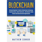 Blockchain: Ultimate Beginner's Guide to Blockchain Technology - Cryptocurrency, Smart Contracts, Distributed Ledger, Fintech and - Paperback