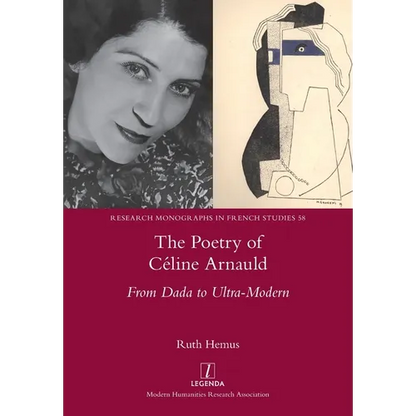 The Poetry of Céline Arnauld: From Dada to Ultra-Modern - Paperback