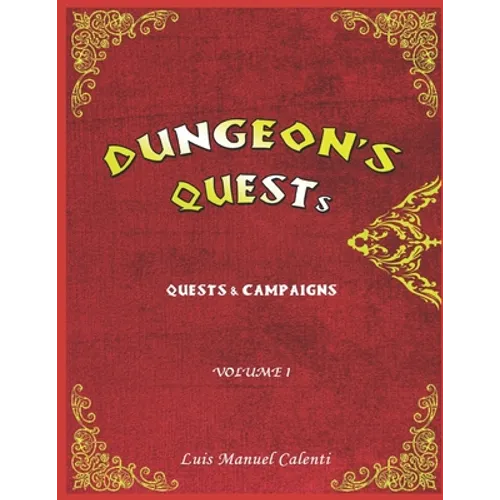 Dungeon's Quests Quests & Campaigns: Volume 1 - Paperback