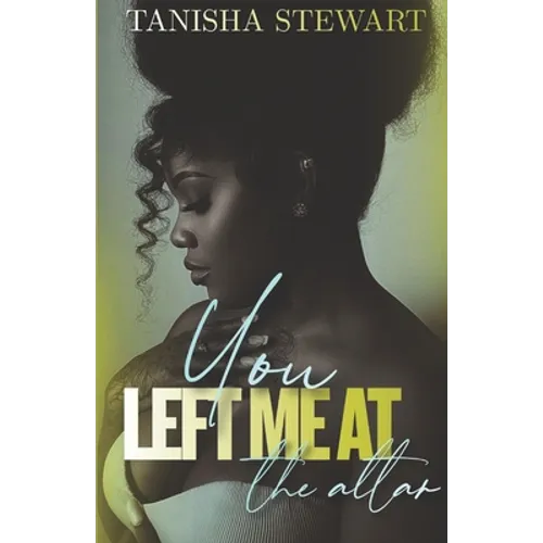 You Left Me at the Altar: A Psychological Drama - Paperback