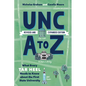 Unc A to Z: What Every Tar Heel Needs to Know about the First State University - Hardcover