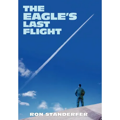 The Eagle's Last Flight - Hardcover