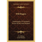 Will Rogers: Ambassador Of Goodwill, Prince Of Wit And Wisdom - Paperback