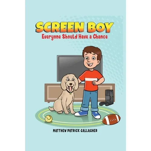 Screen Boy: Everyone Should Have a Chance - Paperback