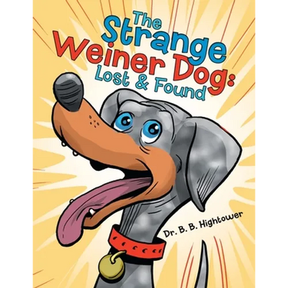 The Strange Weiner Dog: Lost & Found - Paperback