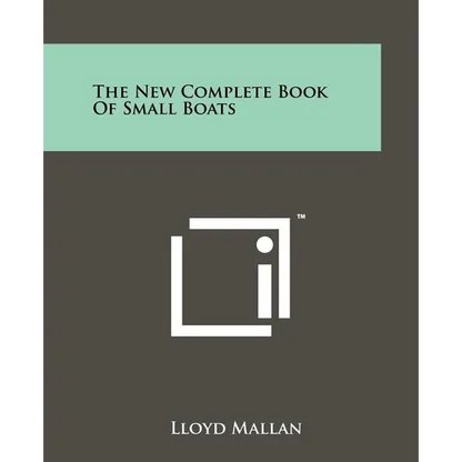 The New Complete Book of Small Boats - Paperback