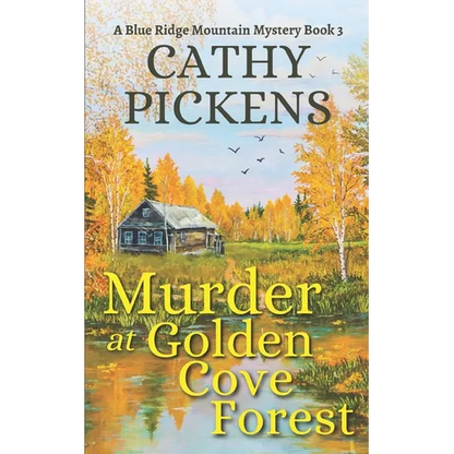 MURDER AT GOLDEN COVE FOREST a Blue Ridge Mountain Mystery Book 3 - Paperback