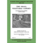 The Small Vegetable Garden (Legacy Edition): The Classic USDA Farmers' Bulletin No. 818 With Tips And Traditional Methods In Sustainable Gardening And - Paperback