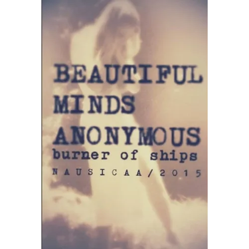 Beautiful Minds Anonymous II ( burner of ships ) - Paperback