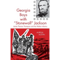 Georgia Boys with Stonewall Jackson: James Thomas Thompson and the Walton Infantry - Paperback