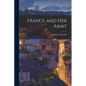 France and her Army - Paperback