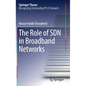 The Role of Sdn in Broadband Networks - Hardcover