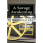 The Savage Awakening: A Preppers Perspective - Paperback