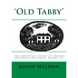 'Old Tabby': The Ashantilly Legacy of Thomas Spalding & William G. Haynes, Jr. - Paperback