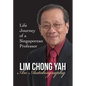Lim Chong Yah: An Autobiography - Life Journey of a Singaporean Professor - Hardcover