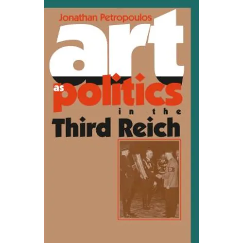 Art As Politics in the Third Reich - Paperback